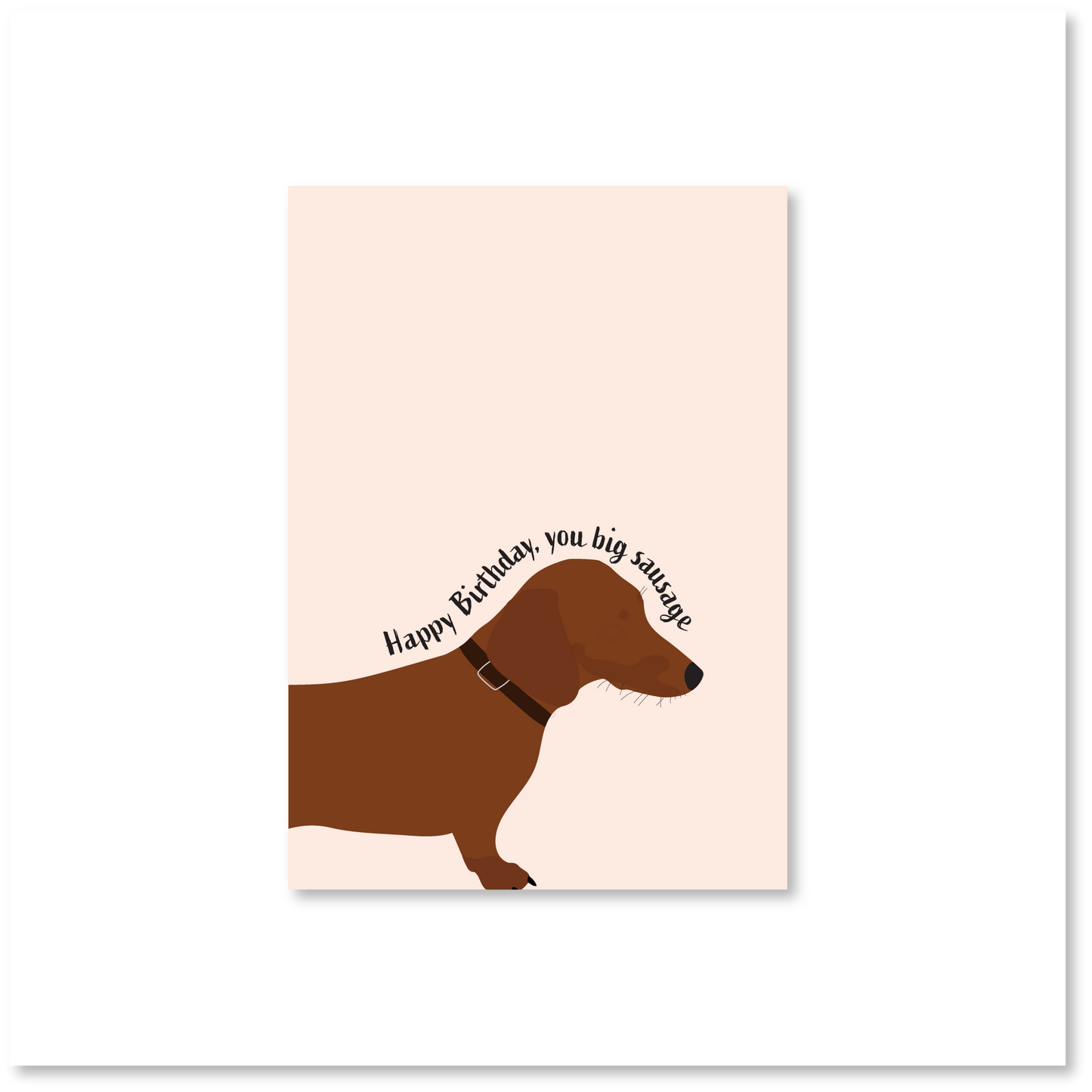 Happy Birthday, You Big Sausage (Birthday Card)