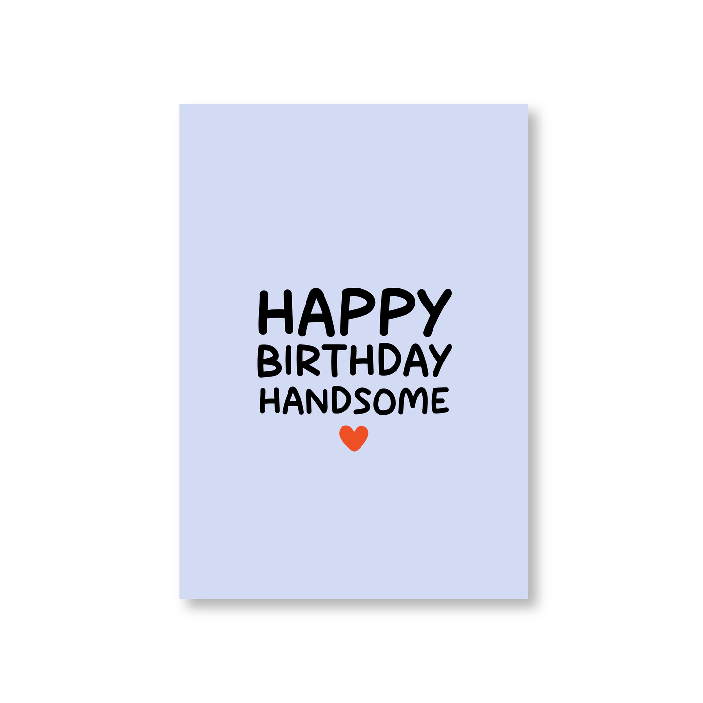 Happy Birthday Handsome (Happy Birthday Card) (Multiple designs)