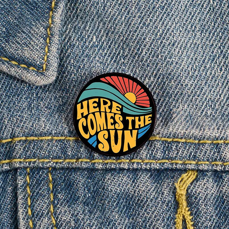 Here Comes The Sun Circle Pin Badge