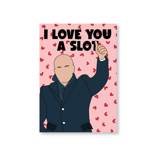 I Love You A Slot (LFC Valentines Day Card)