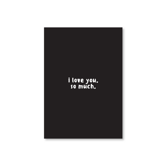 I Love You. So Much. Valentines Day Card for Emos & Goths