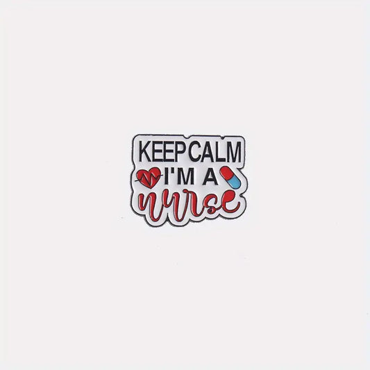 Keep Calm I'm A Nurse Pin Badge