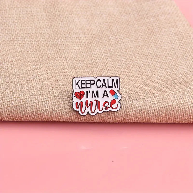 Keep Calm I'm A Nurse Pin Badge