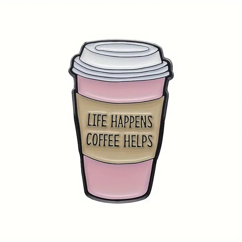 Life Happens, Coffee Helps Small Pin Badge