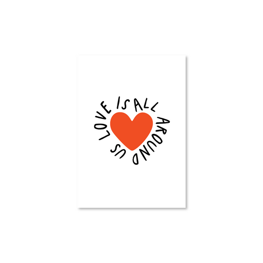 Love Is All Around Us A6 Postcard
