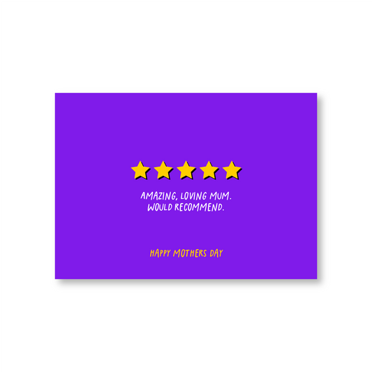 5 Star Mum - Would Recommend (Mothers Day Card)