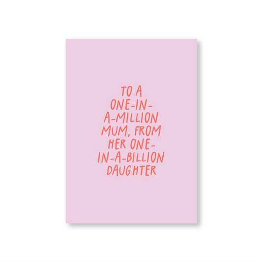 One In A Million Mum From Son Or Daughter (Mothers Day Card)