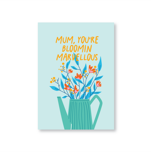 Mum, You're Bloomin' Marvellous (Mothers Day Card)