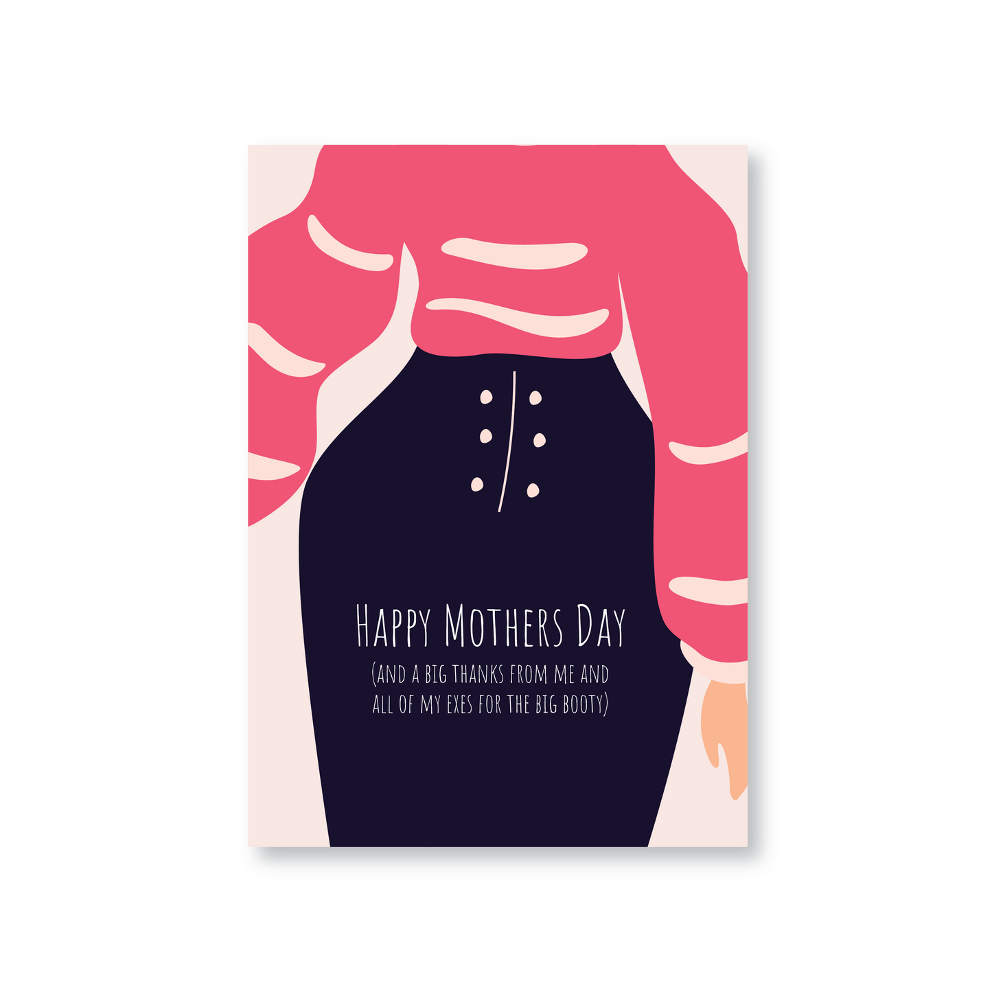 Happy Mothers Day Card (Thanks For The Booty)