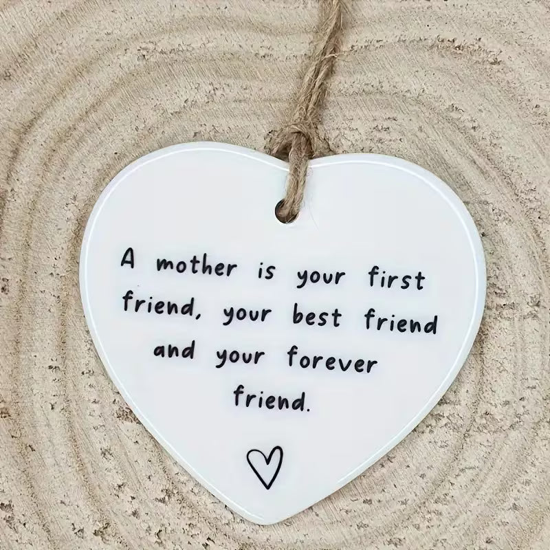A Mother Is Your Forever Friend Pendant Decoration