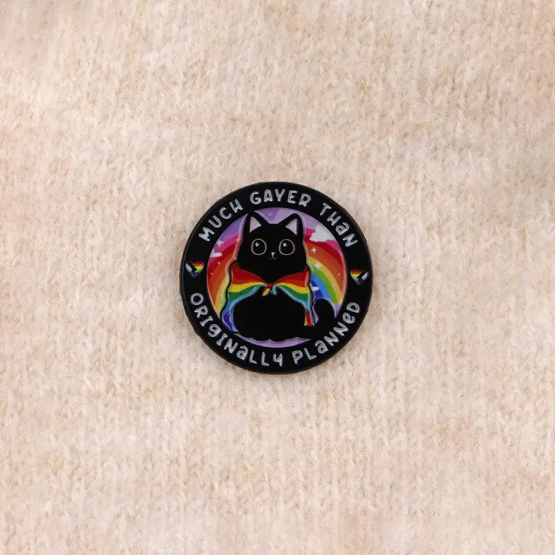 Much Gayer Than Originally Planned LGBT Cat Pin Badge