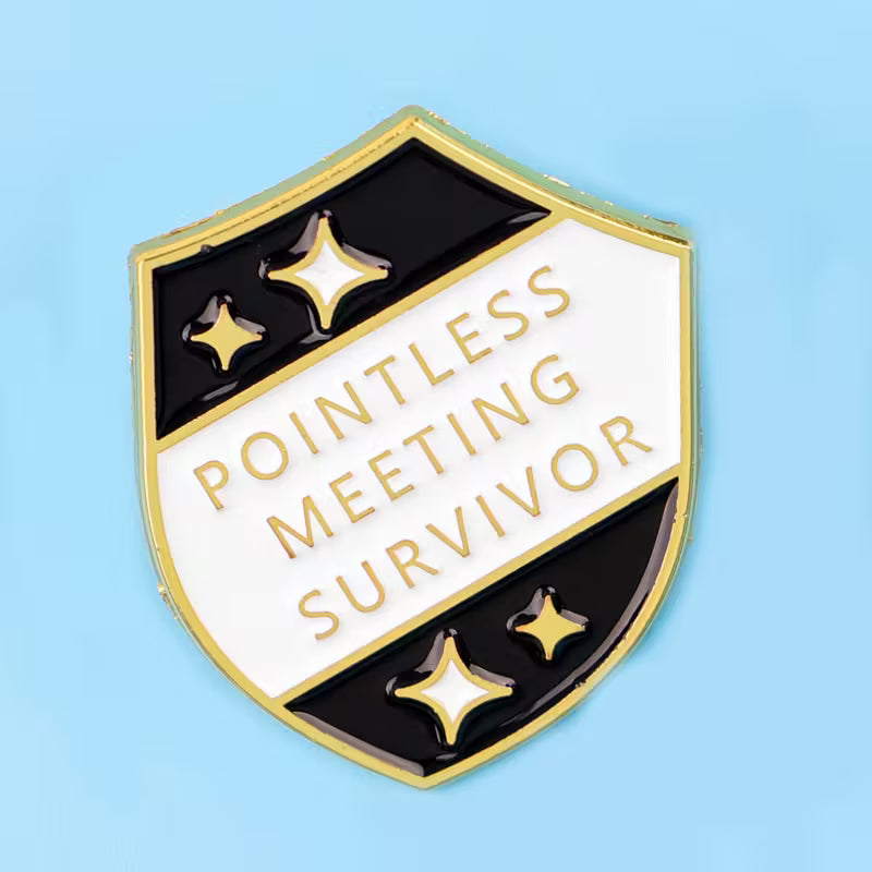 Pointless Meeting Survivor Pin Badge