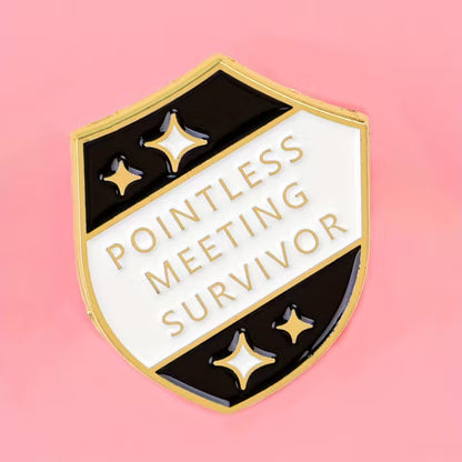 Pointless Meeting Survivor Pin Badge