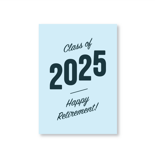 Class of 2025 Retirement Card (Various Colours)