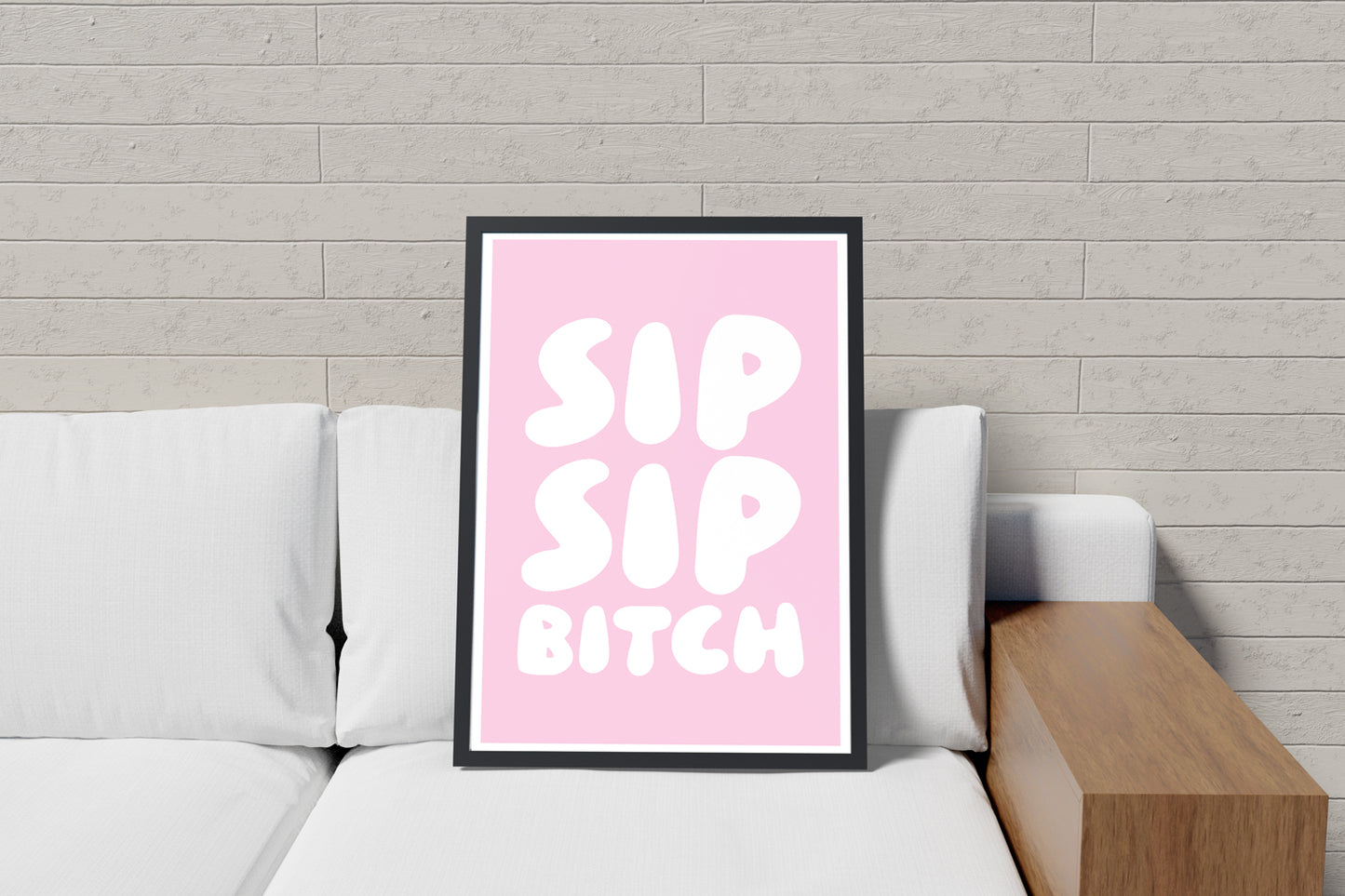 Sip Sip Bitch Poster