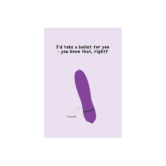 You Know I'd Take a Bullet For You (Valentines Day Card)