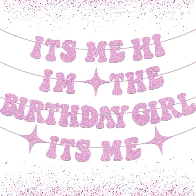 I'm The Birthday Girl It's Me Banner (Taylor Swift Inspired)