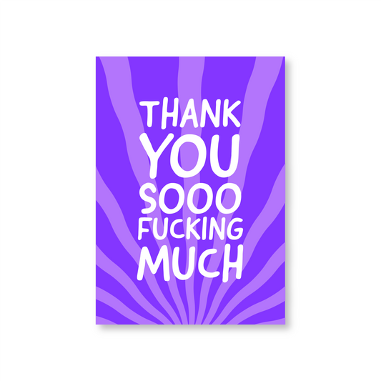 Thank You Sooo Fucking Much (Thank You Card For Colleague Or Friend)