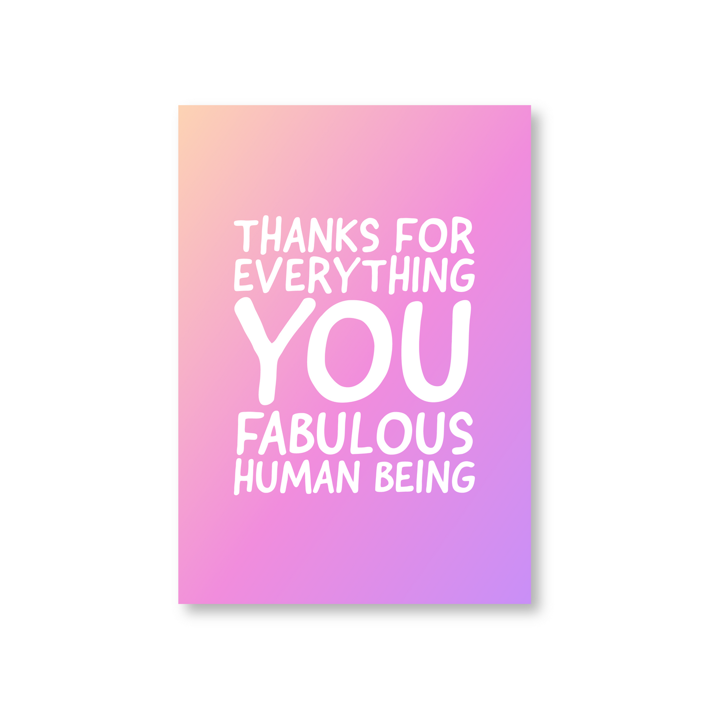 Thank For Everything You Fabulous Human Being (Thank You Card For Colleague Or Friend)