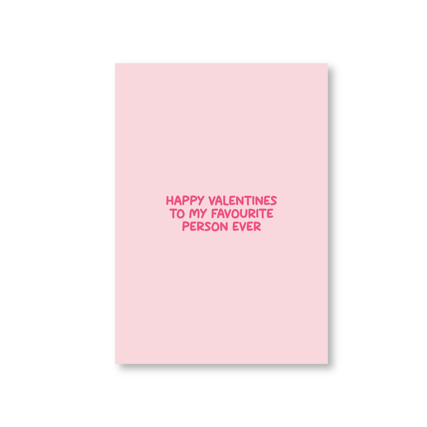 Happy Valentines Day Card To My Favourite Person Ever