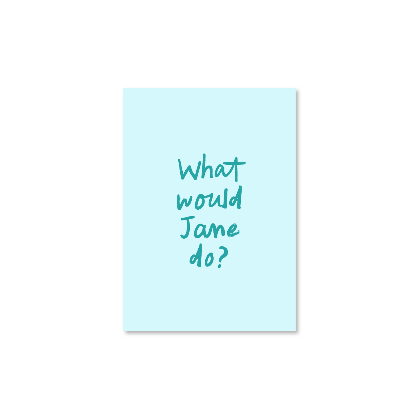 What Would Jane Do? A6 Postcard