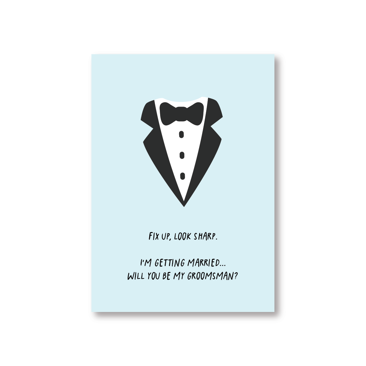 Fix Up, Look Sharp. Will You Be My Groomsman? Card