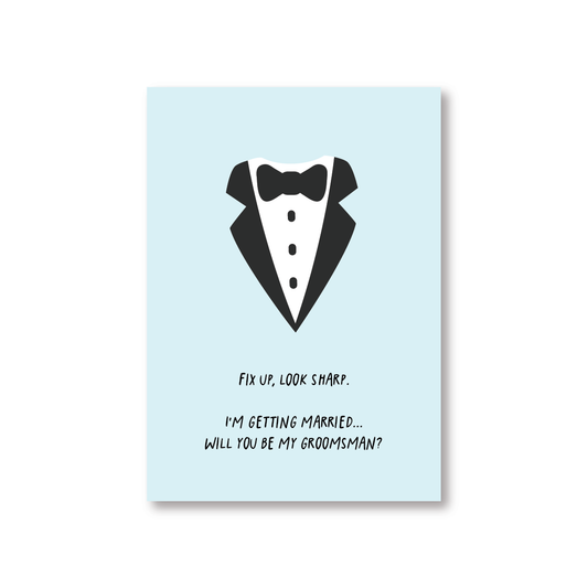 Fix Up, Look Sharp. Will You Be My Groomsman? Card