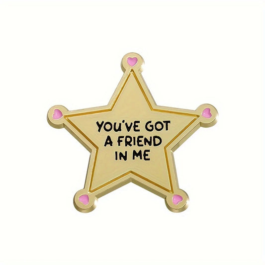 You've Got A Friend In Me Pin Badge