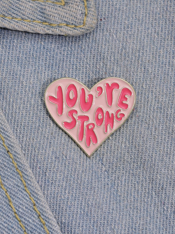 You're Strong Heart-Shaped Pin Badge